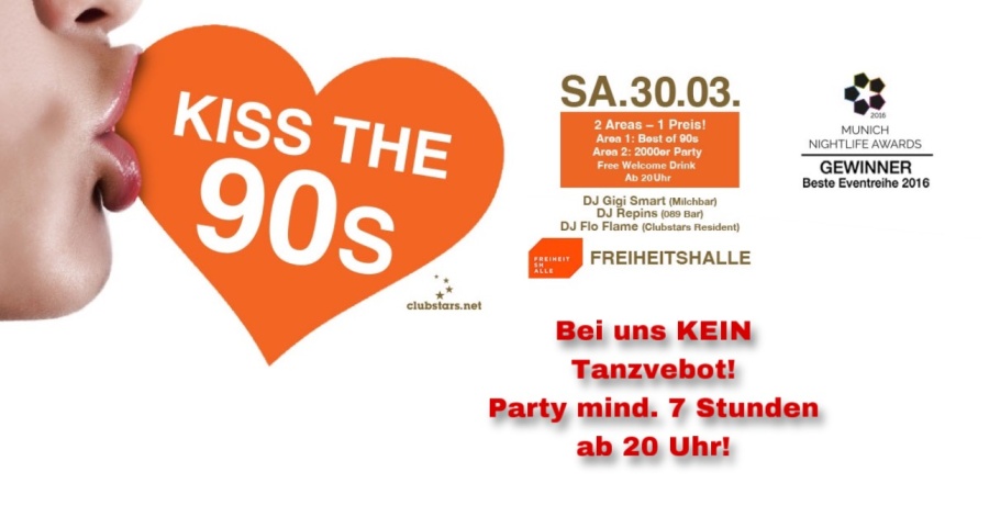 Kiss the 90s - Münchens größte 90er Party I SA.30.3. I KEIN TANZVERBOT BEI UNS!