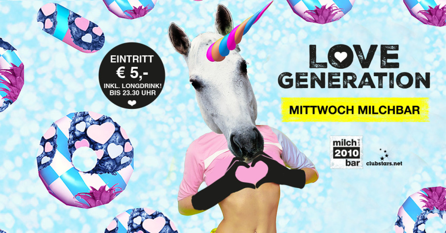 L ♥️ V E Generation Mittwoch Milchbar2010 I Eintritt 5 € inkl. Longdrink bis 23.30 Uhr