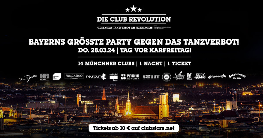 ★ Die Clubrevolution | Bayerns größte Party gegen das Tanzverbot | DO.28.3. (Tag vor Karfreitag)  | 14 Clubs - 1 Ticket!