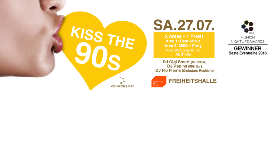 Kiss the 90s - Münchens größte 90er Party I SA.27.07. ab 21 Uhr!