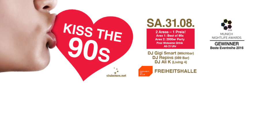 Kiss the 90s - Münchens größte 90er Party I SA.31.08. ab 21 Uhr!
