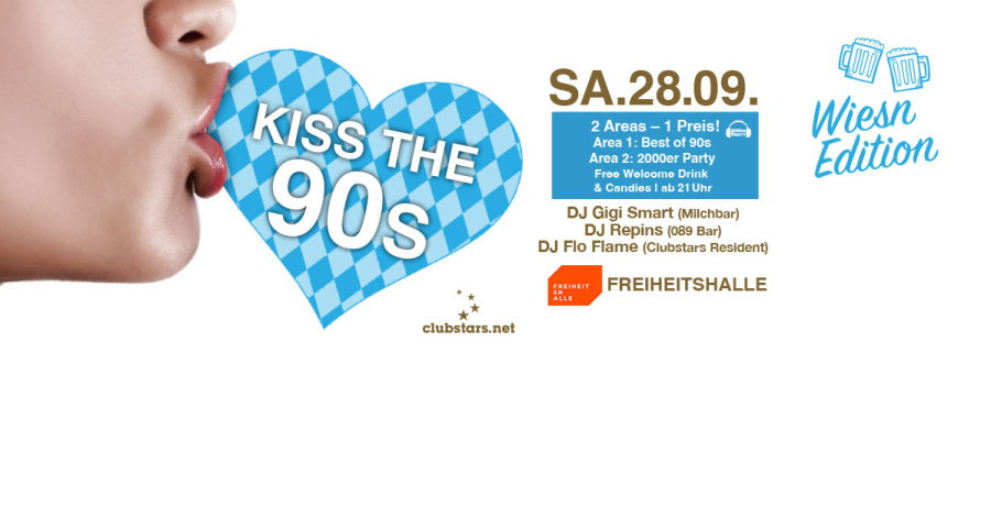 Kiss the 90s - Münchens größte 90er Party I SA.28.09. ab 20 Uhr!